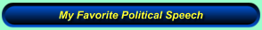 My Favorite Political Speech